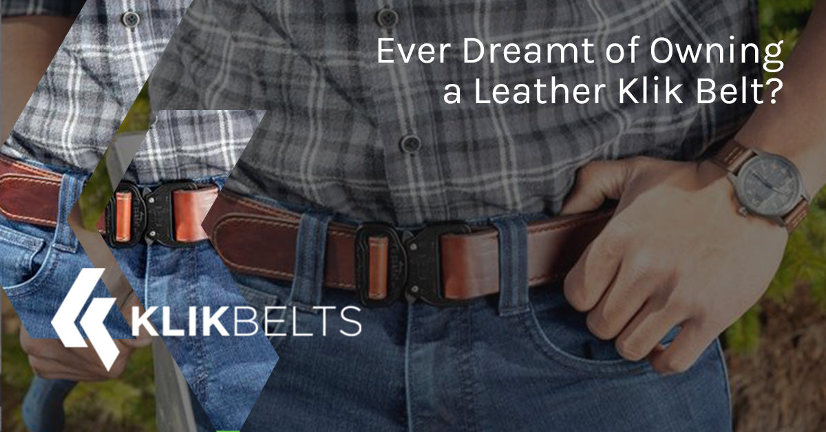 Ever Dreamt of Owning a Leather Klik Belt?