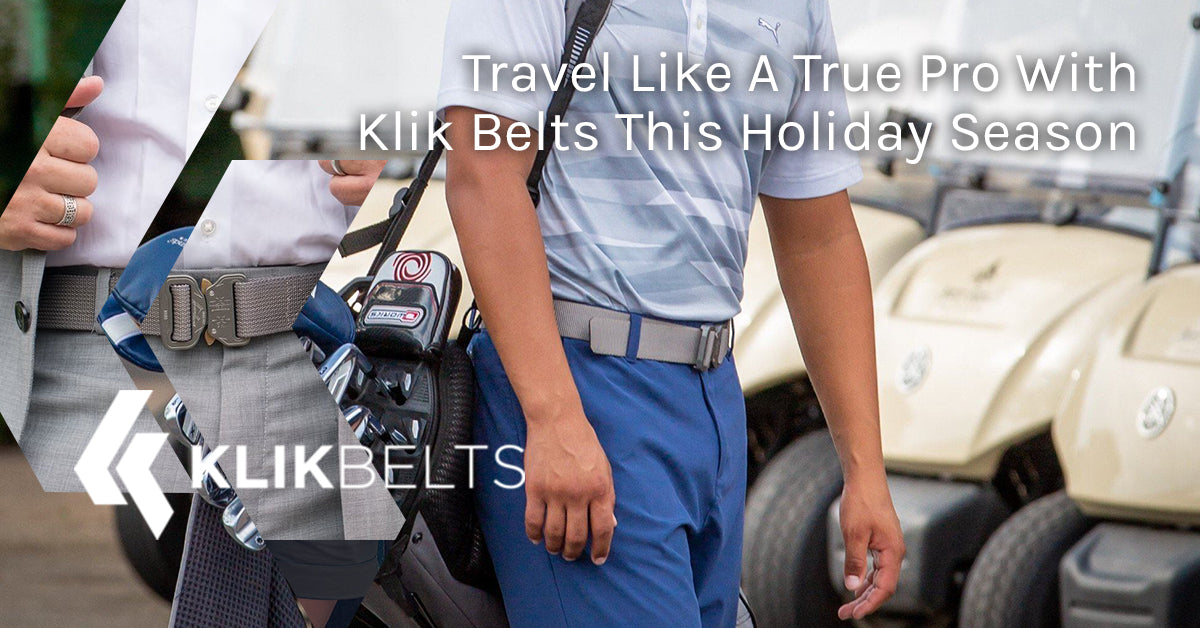 Travel Like A True Pro With Klik Belts This Holiday Season