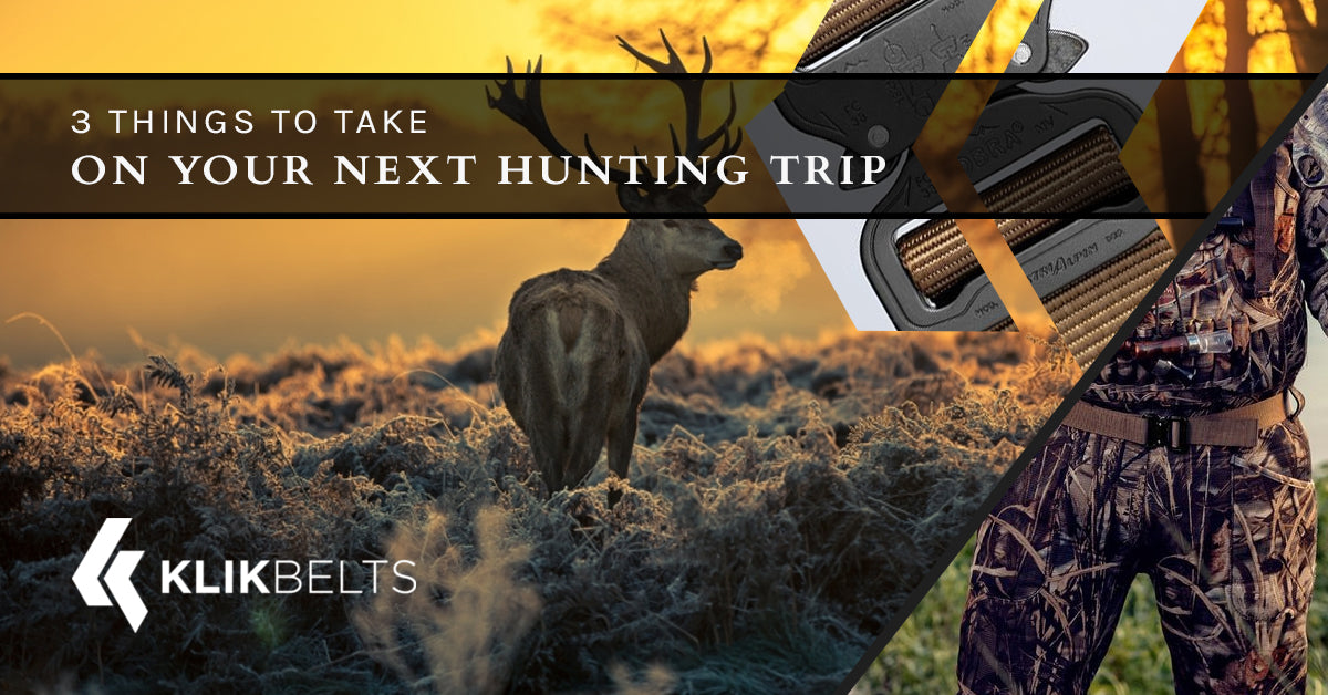 3 Things to Take on Your Next Hunting Trip